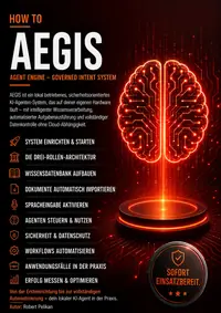 How to AEGIS - Agent Engine, Governed Intent System